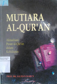 Mutiara al-qur'an: aktualisasi pesan al-qur'an dalam kehidupan