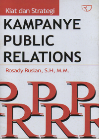 Kiat dan Strategi Kampanye Public Relation ed. Rev