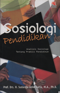 Sosiologi Pendidikan: analisis sosiologi tentang praksis pendidikan