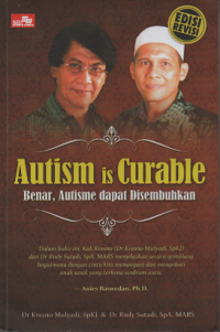 Autism is Curable: benar, autisme dapat disembuhkan