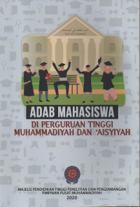 Adab Mahasiswa di Perguruan Tinggi Muhammadiyah & 'Aisyiyah