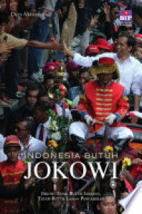 Indonesia Butuh Jokowi