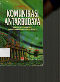 Komunikasi Antarbudaya: Panduan Berkomunikasi dengan Orang-Orang Berbeda Budaya