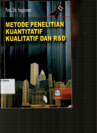 Metode Penelitian Kuantitatif, Kualitatif, dan R&D