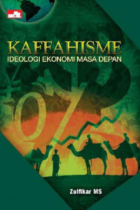 Kaffahisme Ideologi Ekonomi Dan Bisnis Masa Depan