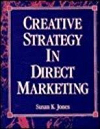 Creative strategy in direct & interactive marketing
