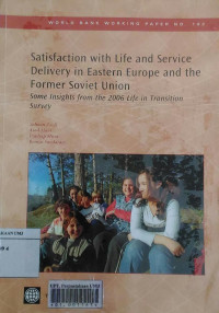 Satisfaction with life and service delivery in Eastern Europe and the Former Soviet Union: some insights from the 2006 life in transition survey