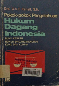 Pokok-Pokok Pengetahuan Hukum Dagang Indonesia