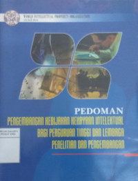 Pedoman pengembangan kebijakan kekayaan intelektual bagi perguruan tinggi dan lembaga penelitian dan pengembangan