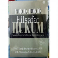 Pokok-pokok Filsafat Hukum; Apa dan Bagaimana Filsafat Hukum Indonesia