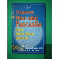 Penjabaran Nilai-nilai Pancasila Dalam Sistem Hukum Indonesia