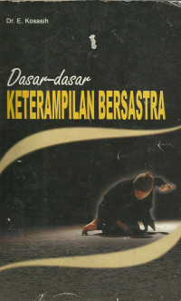 Dasar-Dasar Keterampilan Bersastra