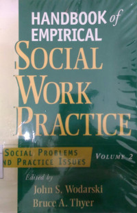 Handbook of empirical social work practice volume 2: social problems and practice issues