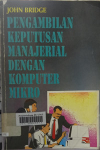 Pengambilan Keputusan Manajerial Dengan Komputer Mikro