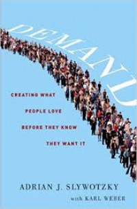 Demand : creating what people love before they know they want it