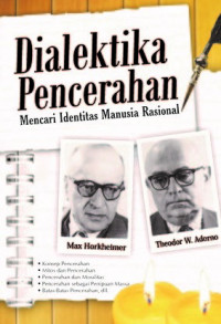 Dialektika pencerahan: Mencari identitas manusia rasional