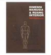 Dimensi manusia & ruang interior: buku panduan untuk standar pedoman perancangan