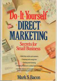 Do-it-yourself direct marketing : secrets for small businessDo-it-yourself direct marketing : secrets for small business