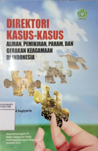 Direktori kasus-kasus aliran, pemikiran, paham dan gerakan keagamaan di Indonesia