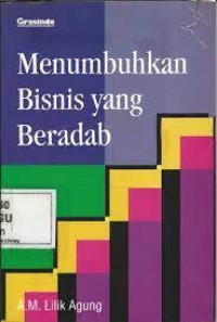 Menumbuhkan bisnis yang beradab