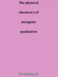 The Physical Chemistry of Inorganic Qualitative Analysis