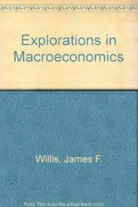 Explorations in macroeconomics