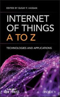 Internet of things A to Z; technologies and applcations