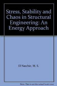 Stress, Stability and Chaos in Structural Engineering : An Energy Approach