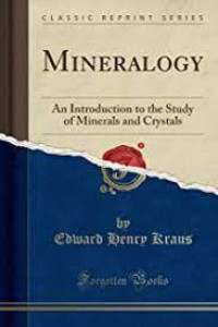 Mineralogy: An Introduction to the Study Of Minerals and Crystals