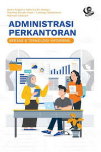 Administrasi perkantoran; berbasis teknologi informasi