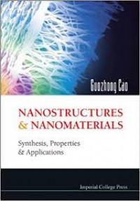 Nanostructures and Nanomaterials: Synthesis, Properties, and Applications