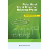 Fisika untuk teknik kimia dan rekayasa proses