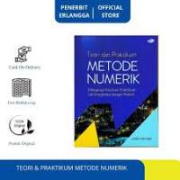 Teori dan praktikum metode numerik; dilengkapi dengan panduan praktikum lab komputasi dengan matlab