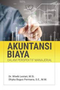 Akuntansi Biaya; dalam perspektif manajerial