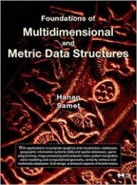 Foundations of multidimensional and metric data structures