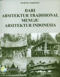 Dari arsitektur tradisional menuju arsitektur Indonesia