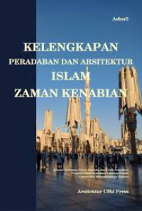 Kelengkapan Peradaban dan Arsitektur Islam Zaman Kenabian
