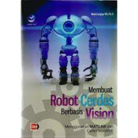 Membuat robot cerdas berbasis vision; menggunakan matlab dan codeVisionAvr