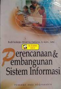 Perencanaan dan pembangunan sistem informasi