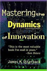 Mastering The Dynamics Of Innovation