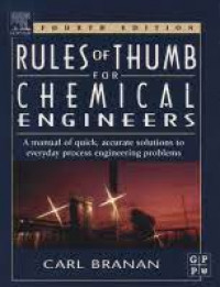 Rules of thumb for chemical engineers: a manual of quick, accurate solutions to everyday process engineering Problems