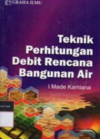 Teknik Perhitungan Debit Rencana Bangunan Air