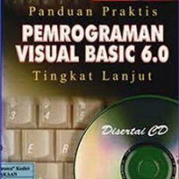 Panduan praktis pemrograman visual basic 6.0 tingkat lanjut