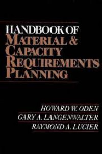 Handbook of Material & Capacity Requirements Planning