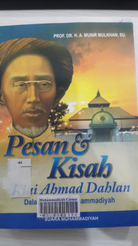 Pesan & kisah kiai Ahmad Dahlan dalam Muhammadiyah