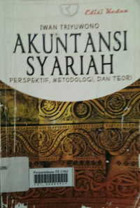 Akuntansi syariah: (perspektif, metodologi, dan teori)