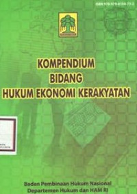 Kompendium bidang hukum ekonomi kerakyatan