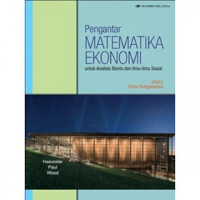 Pengantar matematika ekonomi : untuk analisis bisnis dan ilmu-ilmu sosial jilid 2