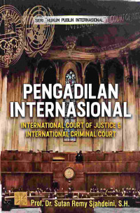 Pengadilan internasional : international court of justice & international criminal court