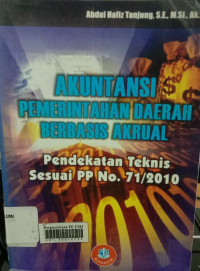 Akuntansi pemerintahan daerah berbasis akrual (pendekatan teknis sesuai pp no. 71/2010)